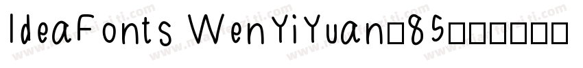IdeaFonts WenYiYuan-85字体转换